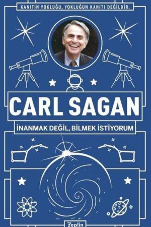 Carl Sagan : İnanmak Değil, Bilmek İstiyorum