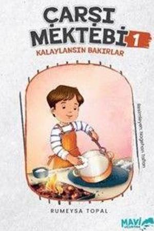 Çarşı Mektebi 1 – Kalaylansın Bakırlar