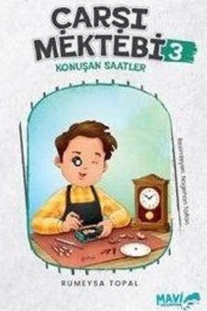 Çarşı Mektebi 3 Konuşan Saatler