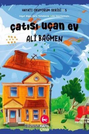 Çatısı Uçan Ev / Hayatı Okuyorum Serisi 5