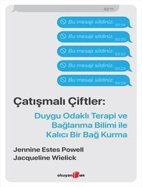 Çatışmalı Çiftler Duygu Odaklı Terapi ve Bağlanma Bilimi ile Kalıcı Bir Bağ Kurma