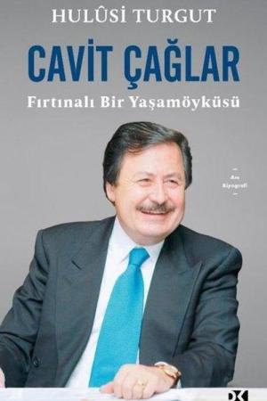 Cavit Çağlar Fırtınalı Bir Yaşamöyküsü