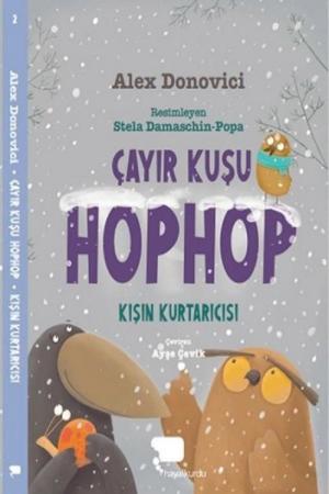 Çayır kuşu Hop Hop / Kışın Kurtarıcısı (İkinci Kitap)