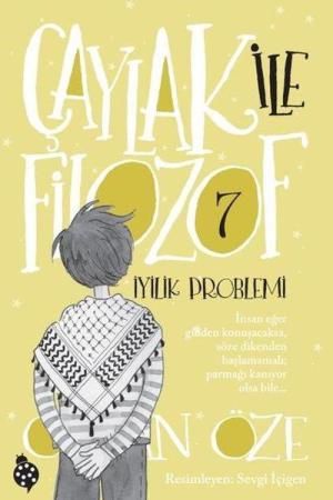 Çaylak İle Filozof 7 / İyilik Problemi