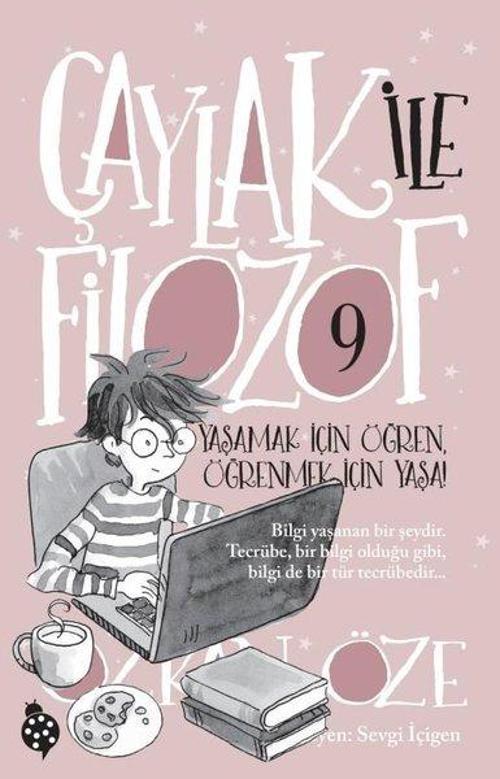 Çaylak İle Filozof 9 / Yaşamak İçin Öğren, Öğrenmek İçin Yaşa!