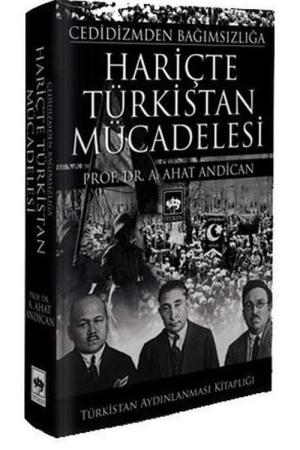 Cedidizm'den Bağımsızlığa Hariçte Türkistan Mücadelesi