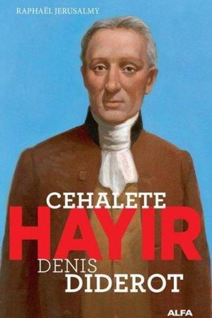 Cehalete Hayır - Denis Diderot