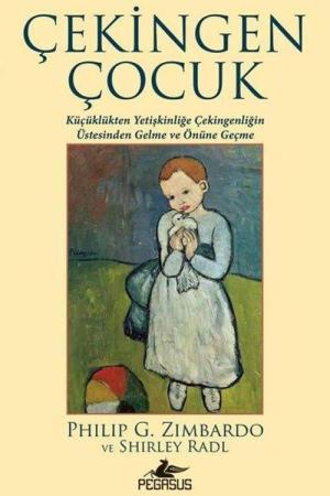 Çekingen Çocuk Küçüklükten Yetişkinliğe Çekingenliğin Üstesinden Gelme ve Önüne Geçme