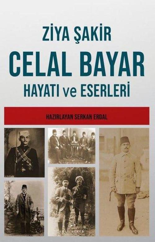 Celal Bayar’ın Hayatı ve Eserleri