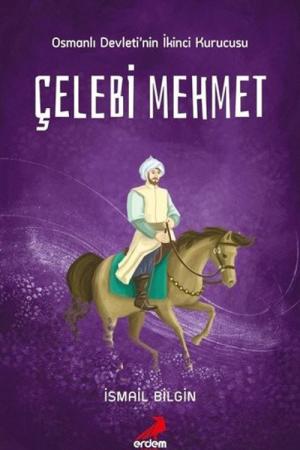Çelebi Mehmet / Tarihsever Çocuk Dizisi 6