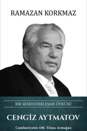 Cengiz Aytmatov Bir Semenderleşme Öyküsü