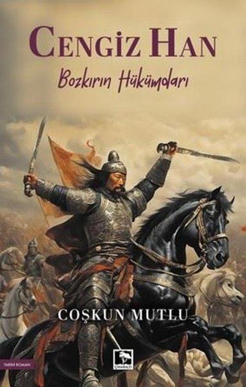 Cengiz Han Bozkırın Hükümdarı