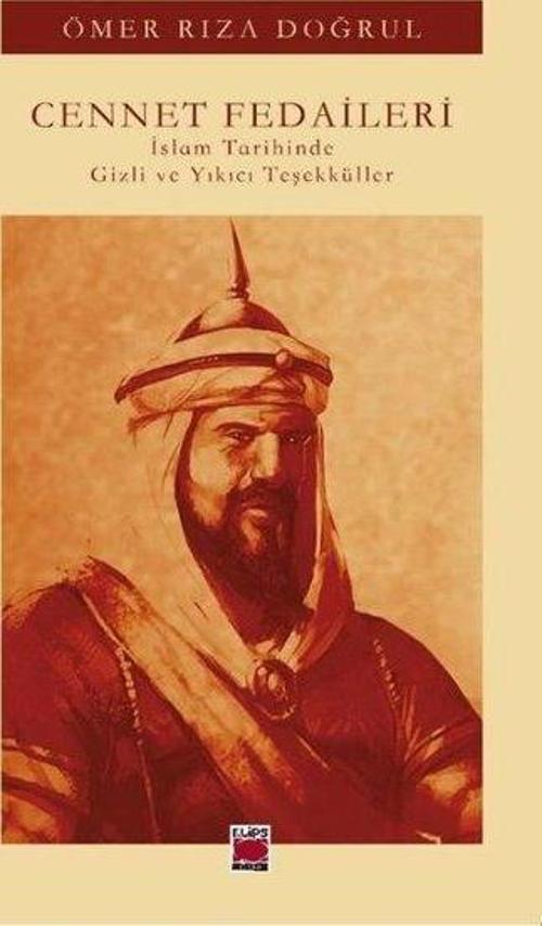 Cennet Fedaileri İslam Tarihinde Gizli ve Yıkıcı Teşekküller