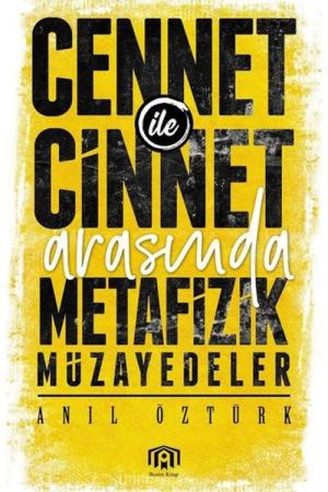 Cennet İle Cinnet Arasında Metafizik Müzayedeler