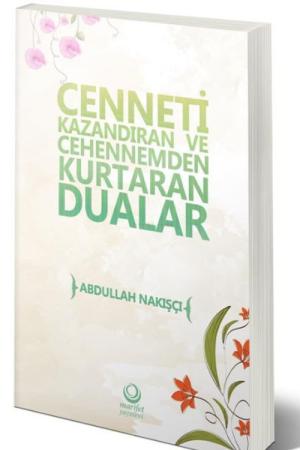 Cenneti Kazandıran ve Cehennemden Kurtaran Dualar