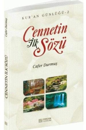 Cennetin İlk Sözü / Kur'an Günlüğü 2