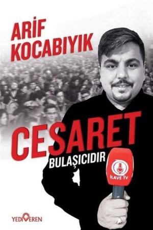 Cesaret Bulaşıcıdır