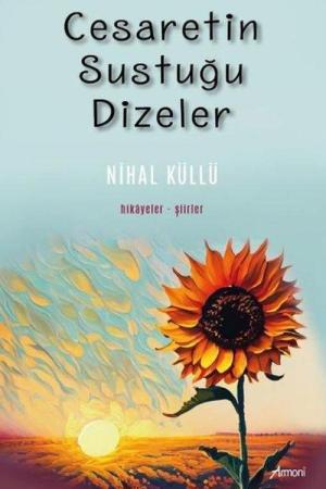 Cesaretin Sustuğu Dizeler