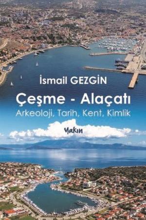 Çeşme-Alaçatı Arkeoloji, Tarih, Kent, Kimlik