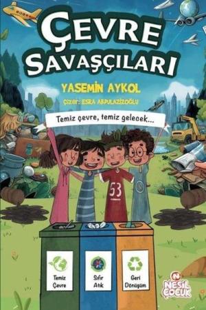 Çevre Savaşçıları / Temiz Çevre, Temiz Gelecek