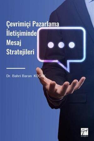 Çevrimiçi Pazarlama İletişiminde Mesaj Stratejileri