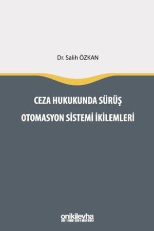 Ceza Hukukunda Sürüş Otomasyon Sistemi İkilemleri
