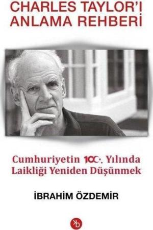 Charles Taylor'ı Anlama Rehberi