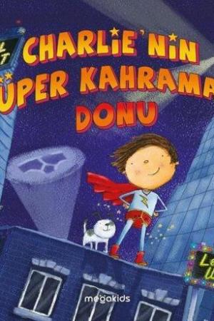 Charlie'nin Süper Kahraman Donu