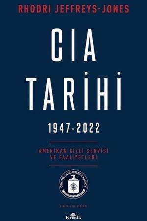 CIA Tarihi, 1947-2022 / Amerikan Gizli Servisi ve Faaliyetleri
