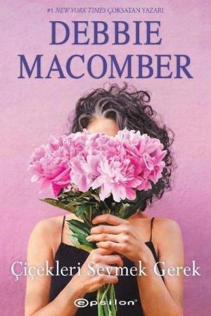 Çiçekleri Sevmek Gerek