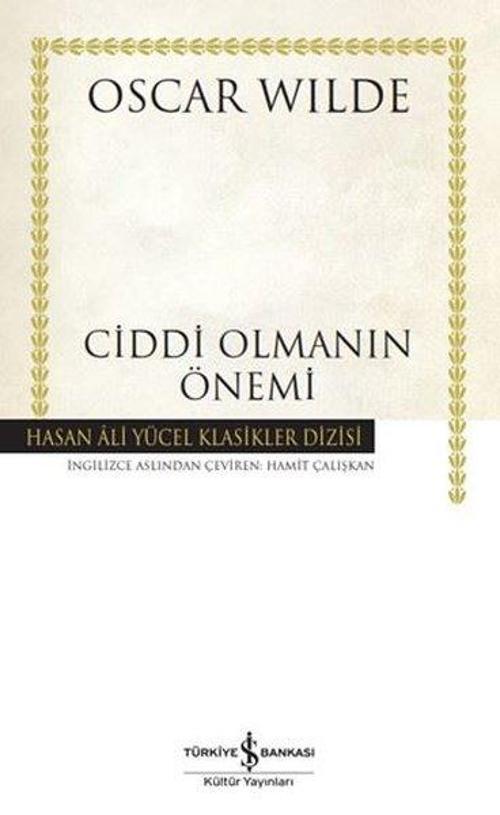 Ciddi Olmanın Önemi (Ciltli)