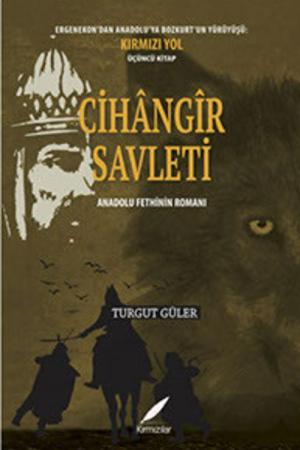 Cihangir Savleti Anadolu Fethinin Romanı