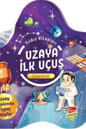 Çıkartmalı Yıldız Kitapları Serisi - Uzaya ilk Uçuş