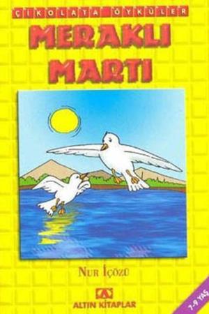 Çikolata Öyküler / Meraklı Martı