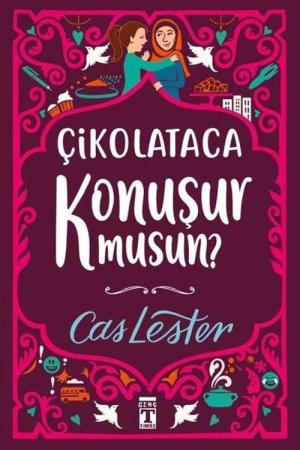 Çikolataca Konuşur Musun? (Bez Cilt Şömizli)