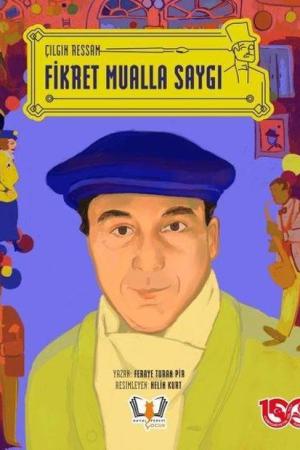 Çılgın Ressam Fikret Mualla Saygı