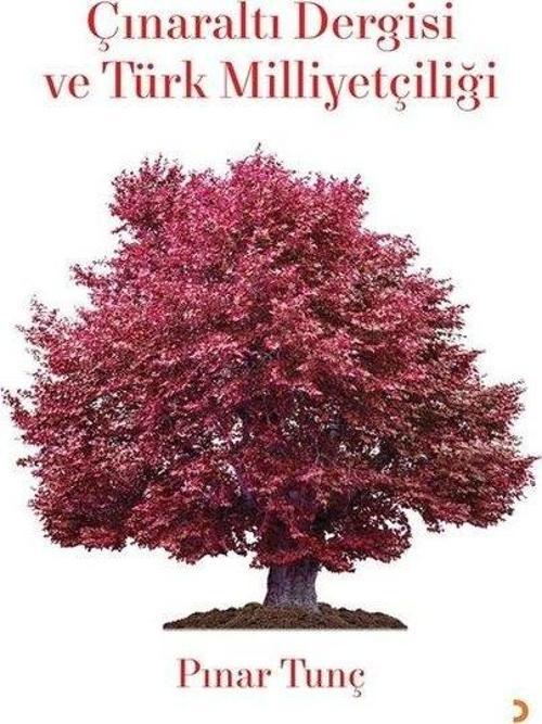 Çınaraltı Dergisi ve Türk Milliyetçiliği