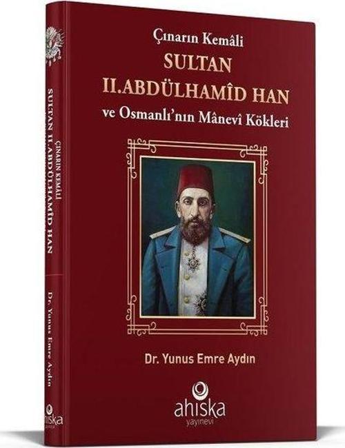 Çınarın Kemali Sultan II. Abdülhamid Han