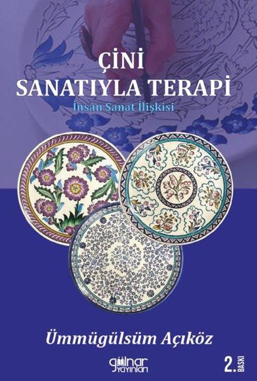 Çini Sanatıyla Terapi İnsan Sanat İlişkisi