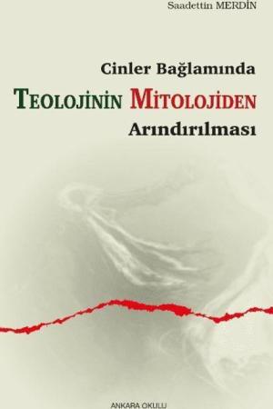 Cinler Bağlamında Teolojinin Mitolojiden Arındırılması