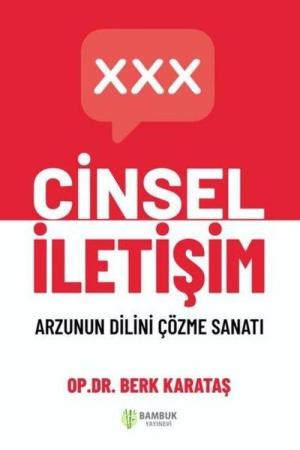 Cinsel İletişim / Arzunun Dilini Çözme Sanatı