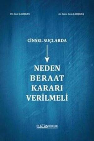 Cinsel Suçlarda Neden Beraat Kararı Verilmeli