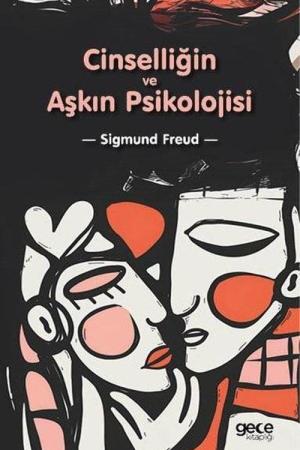 Cinselliğin ve Aşkın Psikolojisi