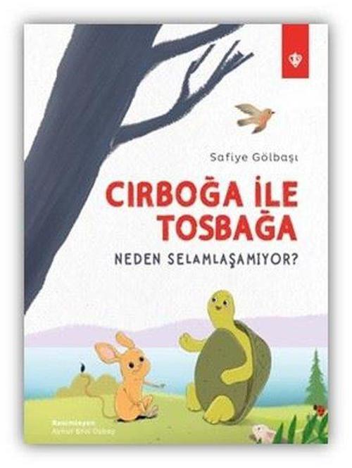 Cırboğa İle Tosbağa Neden Selamlaşamıyor ?