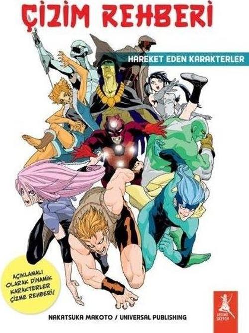 Çizim Rehberi Hareket Eden Karakterler Açıklamalı Olarak Dinamik Karakterler Çizme Rehberi!
