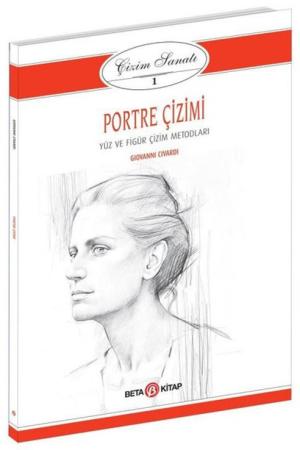 Çizim Sanatı Serisi 1- Portre Çizimi