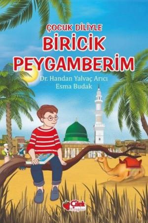 Çocuk Diliyle Biricik Peygamberim