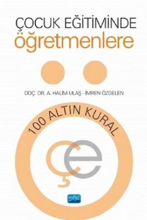 Çocuk Eğitiminde Öğretmenlere 100 Altın Kural