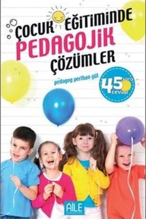 Çocuk Eğitiminde Pedagojik Çözümler