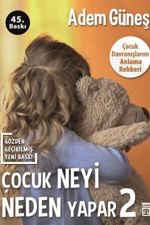 Çocuk Neyi Neden Yapar? 2